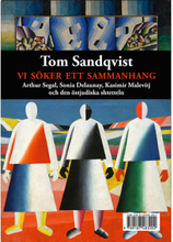 Vi söker ett sammanhang : Arthur Segal, Sonia Delaunay, Kasimir Malevitj och den östjudiska shtetteln (bok, danskt band)