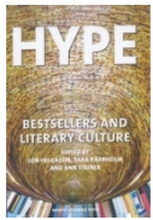 Hype : bestsellers and literary culture (bok, danskt band, eng)