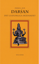 Darsán : Det gudomliga skådandet - En introduktion till hinduisk ikonografi (häftad)