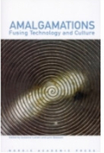 Amalgamations: Fusing Technology and Culture (häftad)