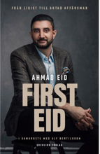 First Eid : från ligist till aktad affärsman (inbunden)