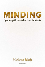 Minding : fyra steg till mental och social styrka (bok, danskt band)