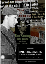 Raoul Wallenberg i dagspressen under kalla kriget (häftad)