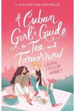 A Cuban Girl's Guide to Tea and Tomorrow (pocket, eng)