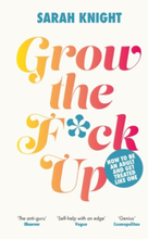Grow the F*ck Up (häftad, eng)