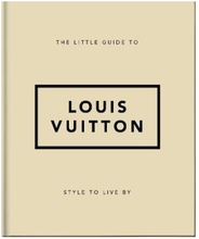 The Little Guide to Louis Vuitton (inbunden, eng)