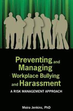 Preventing and Managing Workplace Bullying and Harassment