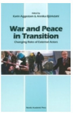 War and peace in transition : changing roles of external actors (inbunden, eng)