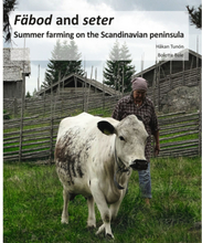 Fäbod and seter : summer farms on the Scandinavian peninsula (inbunden)