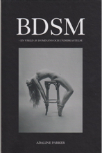 BDSM : en värld av dominans och underkastelse (inbunden)