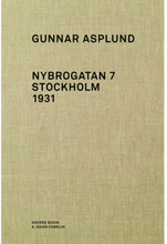 Gunnar Asplund Nybrogatan 7 Stockholm 1931 (inbunden)
