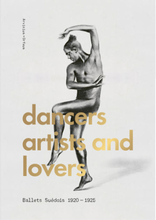 Dancers, artists, lovers : Ballets Suédois 1920-1925 (inbunden, eng)