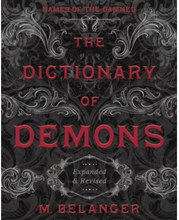 The Dictionary Of Demons: Expanded And Revised : Names Of The Damned (häftad, eng)