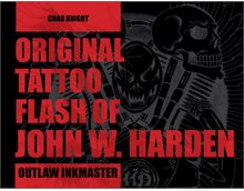Original Tattoo Flash Of John W. Harden : Outlaw Inkmaster (inbunden, eng)