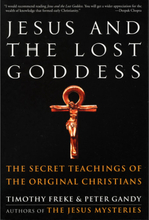 Jesus And The Lost Goddess: The Secret Teachings Of The Orig (häftad, eng)