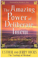 Amazing power of deliberate intent - living the art of allowing (häftad, eng)