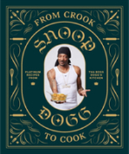 From Crook to Cook: Platinum Recipes from The Boss Dogg's Kitchen (inbunden, eng)