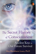 The Secret History of Consciousness: Ancient Keys to Our Future Survival (häftad, eng)