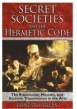Secret Societies And The Hermetic Code : The Rosicrucian, Masonic, and Esoteric Transmission in the Arts (häftad, eng)