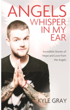 Angels whisper in my ear - incredible stories of hope and love from the ang (häftad, eng)