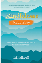 Mindfulness Made Easy - Learn How to Be Present and Kind - to Yourself and (häftad, eng)