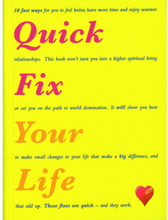Quick Fix Your Life: 10 Fast Ways to Feel Better, Have More Time and Enjoy Warmer Relationships (häftad, eng)