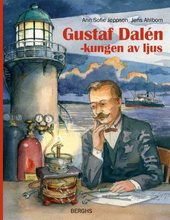 Gustaf Dalén - Kungen Av Ljus