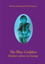 The blue goddess mother culture in Europe (bok, danskt band, eng)