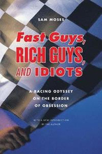 Fast Guys, Rich Guys, and Idiots