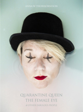 Quarantine Queen, The Female Eye & other fabulous people (inbunden, eng)