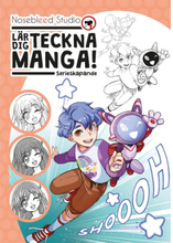 Nosebleed Studio lär dig teckna manga: serieskapande (inbunden)