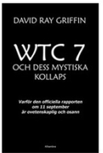 WTC 7 och dess mystiska kollaps : varför den officiella rapporten om 11 september är ovetenskaplig och osann (bok, danskt band)
