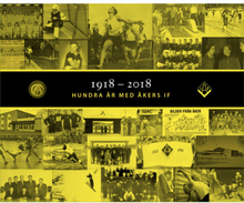 1918-2018 Hundra år med Åkers IF (inbunden)