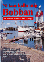 Ni kan kalla mig Bobban : en persisk mans 40 år i Sverige (bok, danskt band)