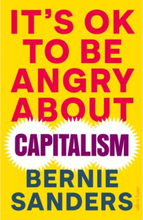 It's OK to be Angry About Capitalism (inbunden, eng)