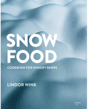 Snowfood : cookbook for hungry skiers (inbunden, eng)