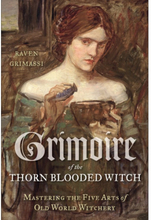 Grimoire of the thorn-blooded witch - mastering the five arts of old world (häftad, eng)