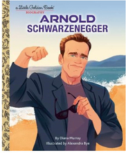 Arnold Schwarzenegger: A Little Golden Book Biography (inbunden, eng)