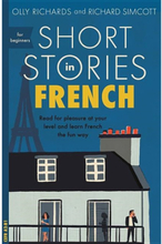 Short stories in french for beginners - read for pleasure at your level, ex (häftad, eng)