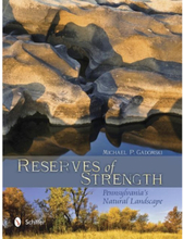 Reserves of strength: pennsylvanias natural landscape (inbunden, eng)