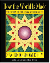 How The World Is Made: The Story Of Creation According To Sacred Geometry (H) (inbunden, eng)