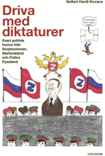 Driva med diktaturer : svart politisk humor från Sovjetunionen, Nazityskland och Putins Ryssland (bok, danskt band)