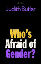 Who's Afraid of Gender? (inbunden, eng)