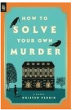 How to Solve Your Own Murder (häftad, eng)
