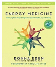Energy Medicine: Balancing Your Body & Energies For Optimal Health, Joy & Vitality (10th Anniversary (häftad, eng)