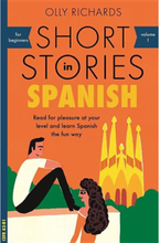 Short stories in spanish for beginners - read for pleasure at your level, e (häftad, eng)