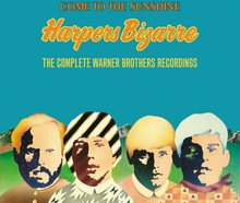 Harpers Bizarre : Come to the Sunshine: The Complete Warner Brothers Recordings