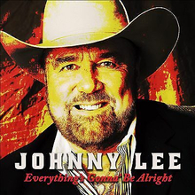 Johnny Lee : Everything’s Gonna’ Be Alright CD (2021)