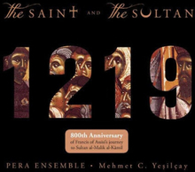 Pera Ensemble : 1219 - The Saint and the Sultan CD 2 discs (2019)