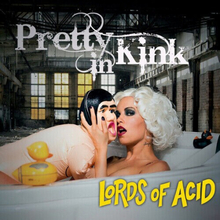 Lords of Acid : Pretty in Kink CD (2018)